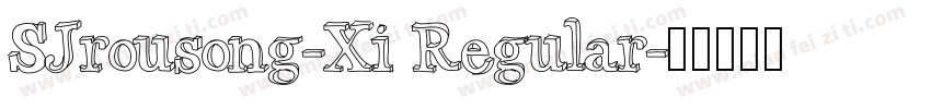SJrousong-Xi Regular字体转换